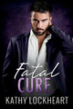 Fatal Cure by Kathy Lockheart 9781955017060
