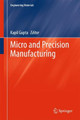 Micro and Precision Manufacturing by Kapil Gupta 9783319688008