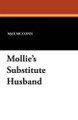 Mollie's Substitute Husband by Max McConn 9781434429162