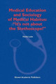 Medical Education and Sociology of Medical Habitus: "It's not about the Stethoscope!" by H. Luke 9781402012389