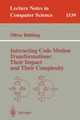 Interacting Code Motion Transformations: Their Impact and Their Complexity by Oliver Reuthing 9783540655107