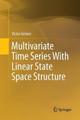 Multivariate Time Series With Linear State Space Structure by Victor Gomez 9783319803852