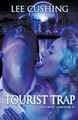 Tourist Trap by Lee Cushing 9798201515744