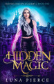 Hidden Magic: Harper Shadow Academy (Book One) by Luna Pierce 9781733232234