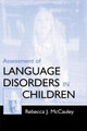 Assessment of Language Disorders in Children by Rebecca J. McCauley