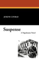 Suspense by Joseph Conrad 9781434495051