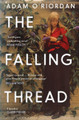 The Falling Thread by Adam O'Riordan