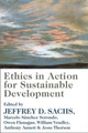 Ethics in Action for Sustainable Development by Jeffrey D. Sachs