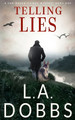 Telling Lies by L a Dobbs 9781946944641