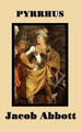 Pyrrhus by Jacob Abbott 9781515420453