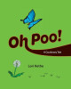 Oh Poo! A Cautionary Tale by Lori Kothe 9781735210209