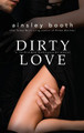 Dirty Love by Ainsley Booth 9781989703564