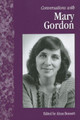 Conversations with Mary Gordon by Alma Bennett 9781578064472