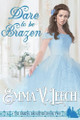 Dare to be Brazen by Emma V Leech 9782492133251