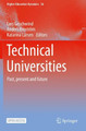 Technical Universities: Past, present and future by Lars Geschwind 9783030505578