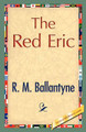 The Red Eric by Robert Michael Ballantyne 9781421897776