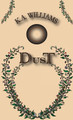 Dust by K A Williams 9798218329969