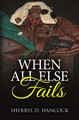 When All Else Fails by Sherryl D Hancock 9781839193422