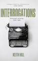 Interrogations: Selected writing 1976-1990 by Keith Hill 9781067014315