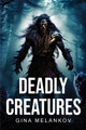 Deadly creatures by Gina Melankov 9781787990036