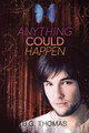 Anything Could Happen by B.G. Thomas 9781627980265