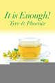 It Is Enough!: Tyre & Phoenix by Lynn M Dixon 9781490798028