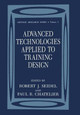 Advanced Technologies Applied to Training Design by Robert J. Seidel 9781461363132