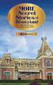 More Secret Stories of Disneyland: More Trivia Notes, Quotes, and Anecdotes by Jim Korkis 9798896090632