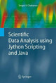 Scientific Data Analysis using Jython Scripting and Java by Sergei V. Chekanov 9781849962865