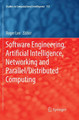 Software Engineering, Artificial Intelligence, Networking and Parallel/Distributed Computing by Roger Lee 9783319872216