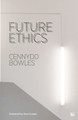 Future Ethics by Cennydd Bowles 9781999601911