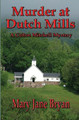 Murder At Dutch Mills by Mary Jane Bryan 9781644372821