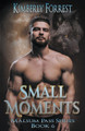 Small Moments by Kimberly Forrest 9798223664598