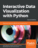 Interactive Data Visualization with Python: Present your data as an effective and compelling story, 2nd Edition by Abha Belorkar 9781800200944