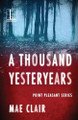 A Thousand Yesteryears by Mae Clair 9781601837806