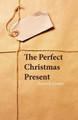 The Perfect Christmas Present by Berwick Coates 9781908341303