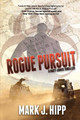 Rogue Pursuit by Mark J Hipp 9781684338399