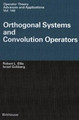 Orthogonal Systems and Convolution Operators by Robert L. Ellis 9783034894180