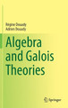 Algebra and Galois Theories by Regine Douady 9783030327958