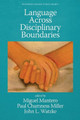 Language Across Disciplinary Boundaries by Miguel Mantero 9781648027536