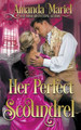 Her Perfect Scoundrel by Amanda Mariel 9798224236879