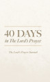 40 Days in The Lord's Prayer: The Lord's Prayer Journal by Alan Willinger 9798822965348