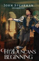 FitzDuncan's Beginning by John J Spearman 9798989146994