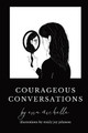 Courageous Conversations by Erin Michelle Murray 9781778090813