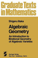 Algebraic Geometry: An Introduction to Birational Geometry of Algebraic Varieties by S. Iitaka 9781461381211