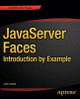 JavaServer Faces: Introduction by Example by Josh Juneau 9781484208397