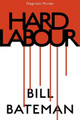Hard Labour by Bill Bateman 9781922200747