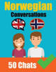 Conversations in Norwegian English and Norwegian Conversations Side by Side: Norwegian Made Easy: A Parallel Language Journey Learn the Norwegian language by Auke de Haan 9789403704746