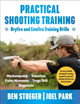 Practical Shooting Training by Ben Stoeger 9781510779341
