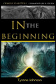 In The Beginning: Genesis Chapter 1 Commentary & Study by Tyrone Johnson 9798991027304